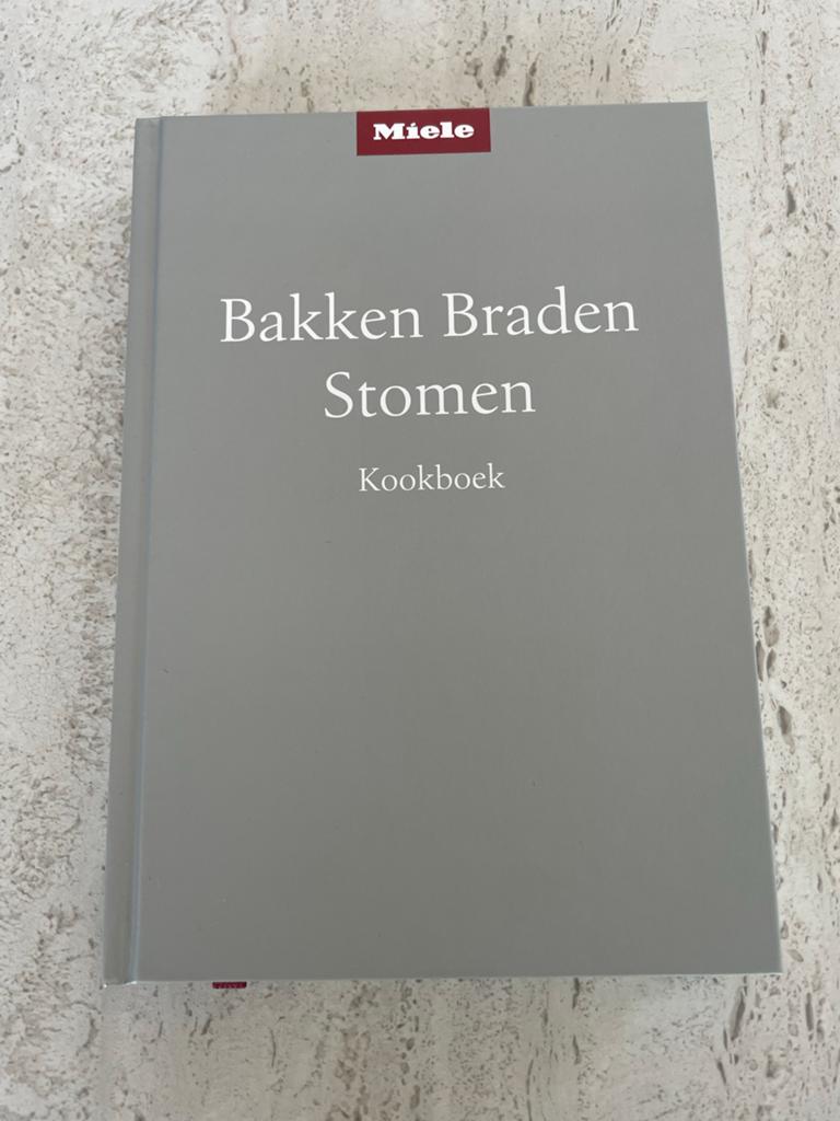 Miele Kookboek: Bakken Braden Stomen, Ophalen of Verzenden, Nieuw, Overige gebieden, Hoofdgerechten