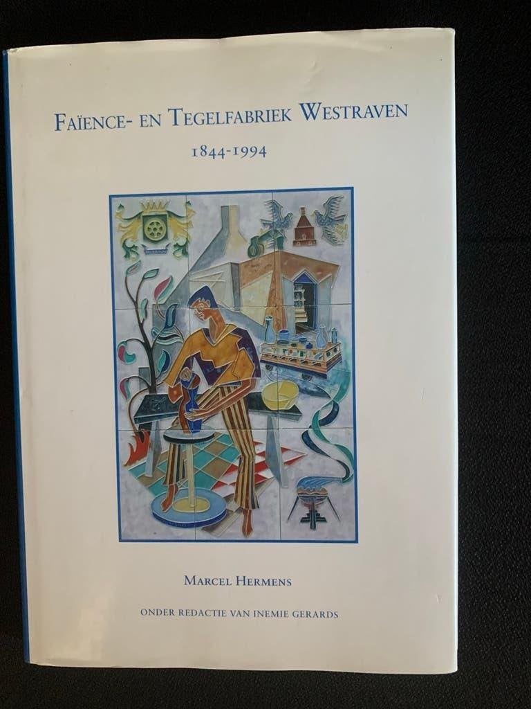 Faience- en Tegelfabriek Westraven 1844-1994, Ophalen of Verzenden, Zo goed als nieuw, Overige onderwerpen, Marcel Hermens
