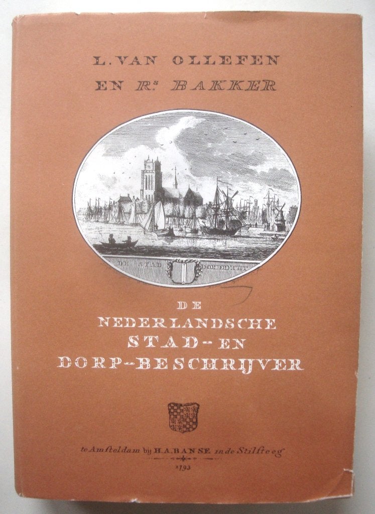 L. van Ollefen R. Bakker: De Nederlandsche Stad- en dorp-bes, Ophalen of Verzenden, 17e en 18e eeuw, Zo goed als nieuw, L. van Ollefen R. Bakker