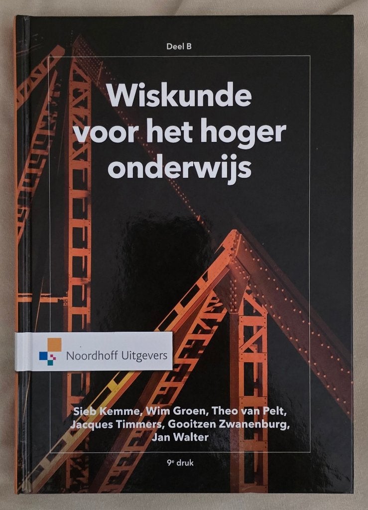 Wiskunde voor het hoger onderwijs - DEEL B, Zo goed als nieuw, Beta, HBO, Sieb Kemme, Theo van Pelt, Jacques Timmers & Gooitzen Zwanenburg