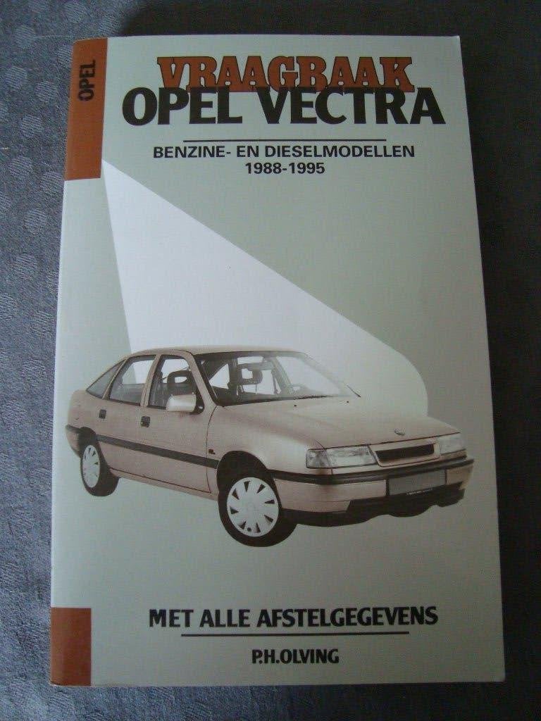 Vraagbaak opel vectra benzine en dieselmodellen 1988-1995 ni, Ophalen of Verzenden