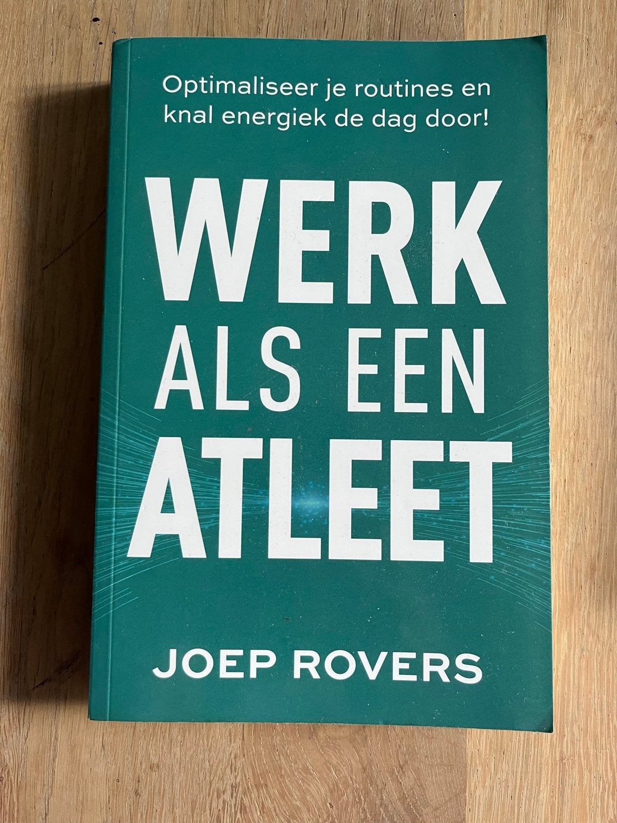 Werk als een Atleet - Joep Rovers (Zo goed als nieuw), Verzenden, Zo goed als nieuw