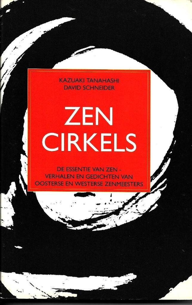 Zen cirkels - Kazuaki Tanahashi & David Schneider, Kazuaki Tanahashi, Achtergrond en Informatie, Ophalen of Verzenden, Zo goed als nieuw