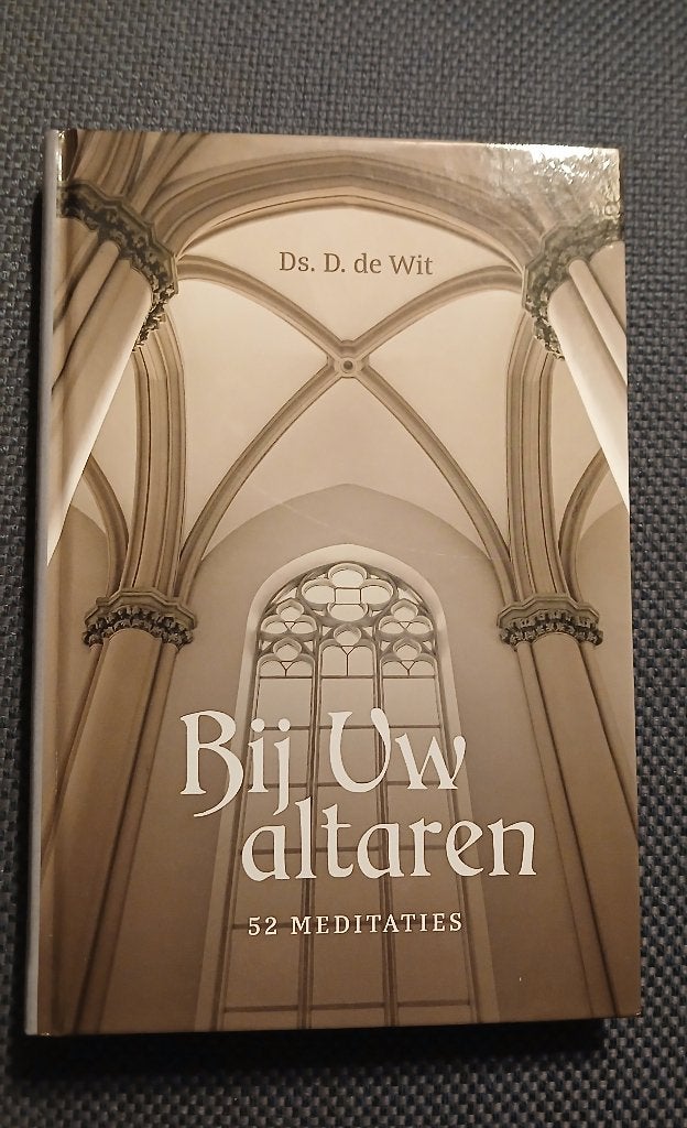 Bij Uw altaren, ds D.de Wit, Ophalen of Verzenden, Nieuw, Christendom | Protestants