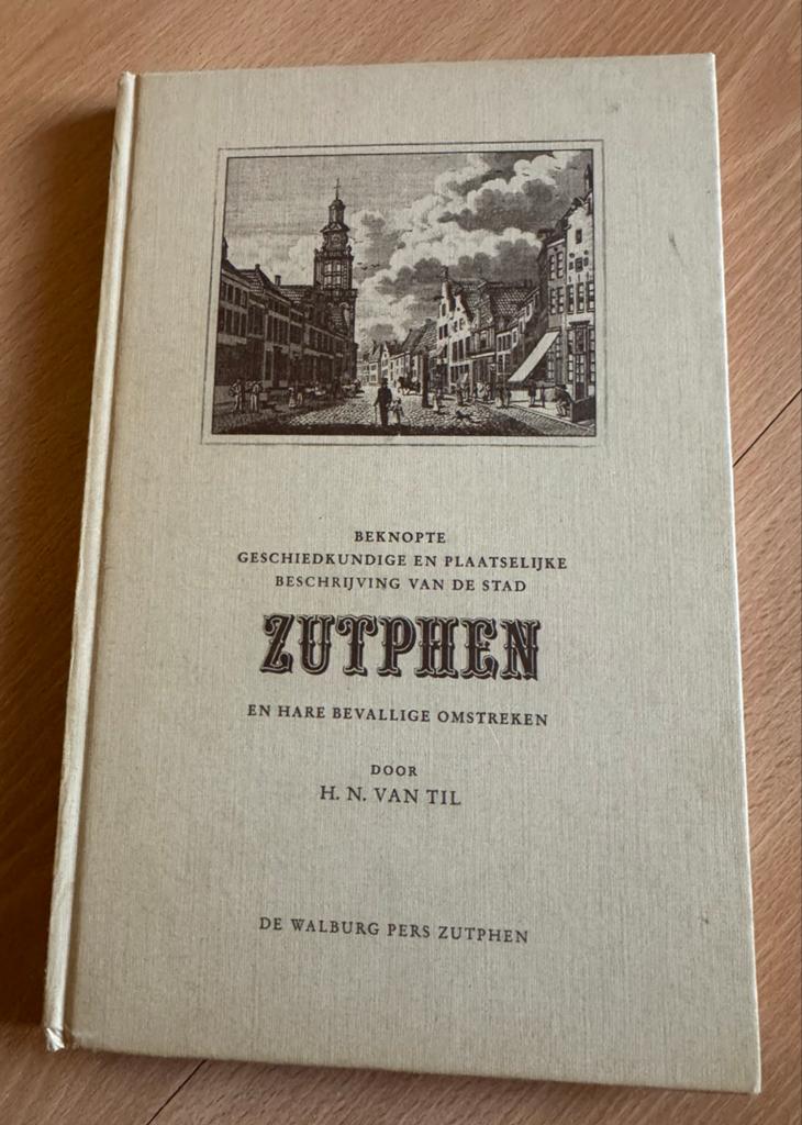 Beknopte Geschiedkundige Beschrijving van Zutphen, Ophalen of Verzenden, 20e eeuw of later, Zo goed als nieuw