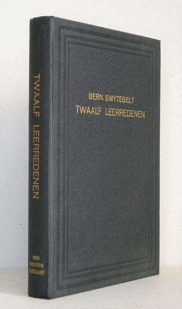 Bernardus Smytegelt: Twaalf uitmuntende leerredenen., Boeken, Ophalen of Verzenden, Gelezen, Bernardus Smytegelt, Christendom | Protestants