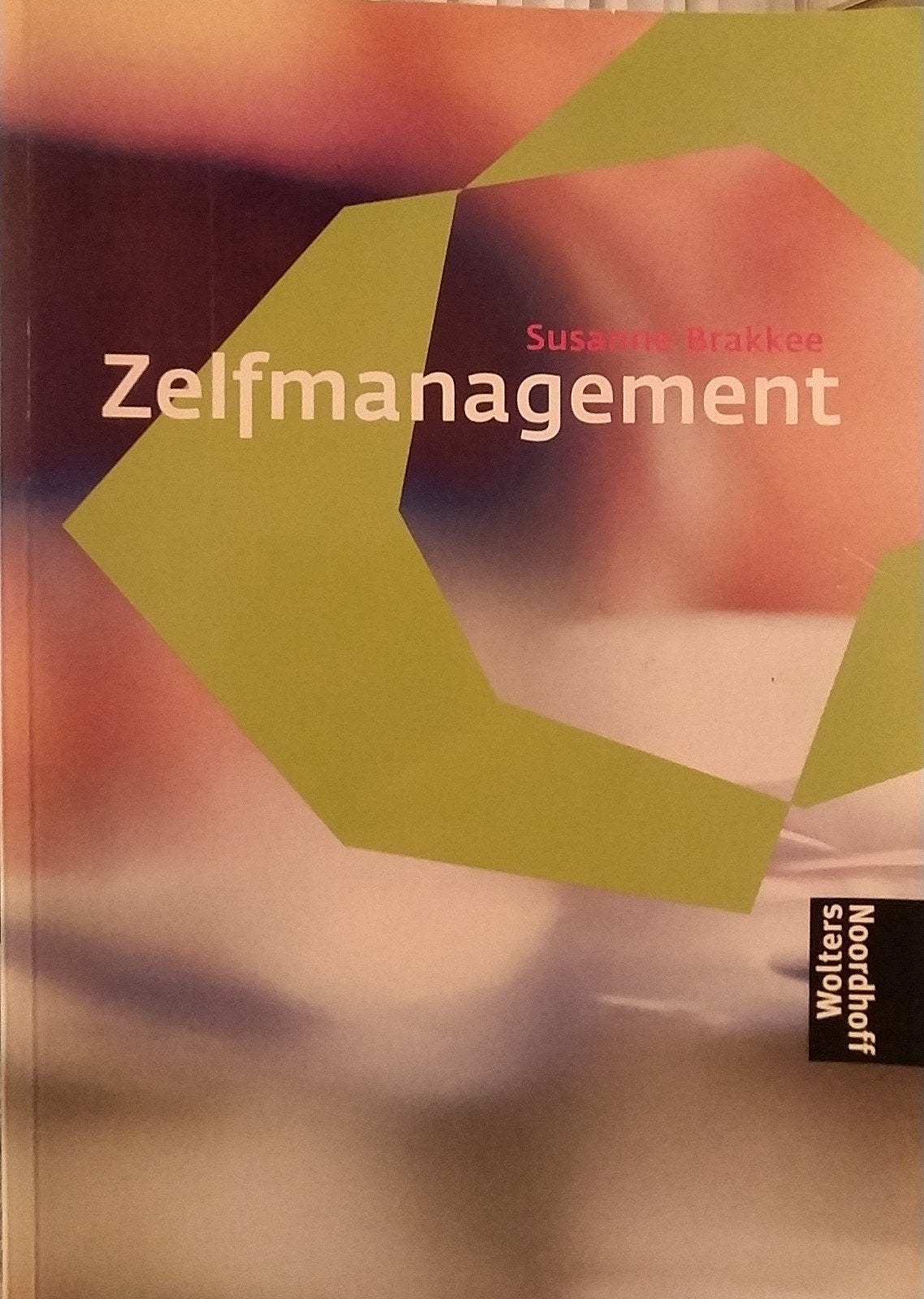 Zelfmanagement - Susanne Brakkee (Wolters Noordhoff), Boeken, S. Brakkee, Ophalen of Verzenden, Zo goed als nieuw, Nederlands