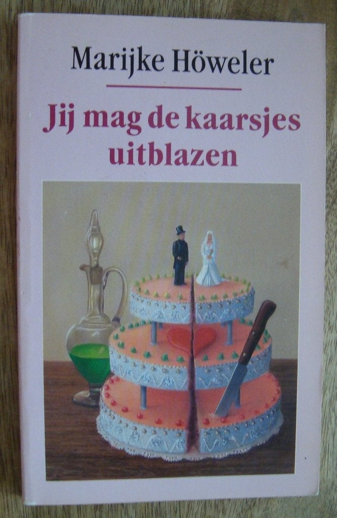 Jij mag de kaarsjes uitblazen - Marijke Höweler, Ophalen of Verzenden, Nederland, Marijke Höweler, Zo goed als nieuw