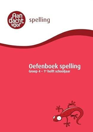 Oefenboek Spelling groep 4 - 1e helft schooljaar, Ophalen, Zo goed als nieuw, Overige niveaus, Nederlands