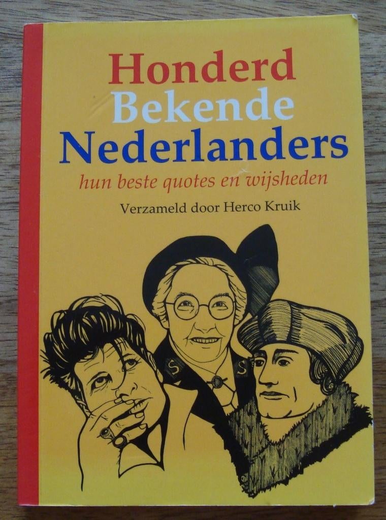 Honderd Bekende Nederlanders - hun beste quotes & wijsheden, Ophalen of Verzenden, Zo goed als nieuw, Herco Kruik
