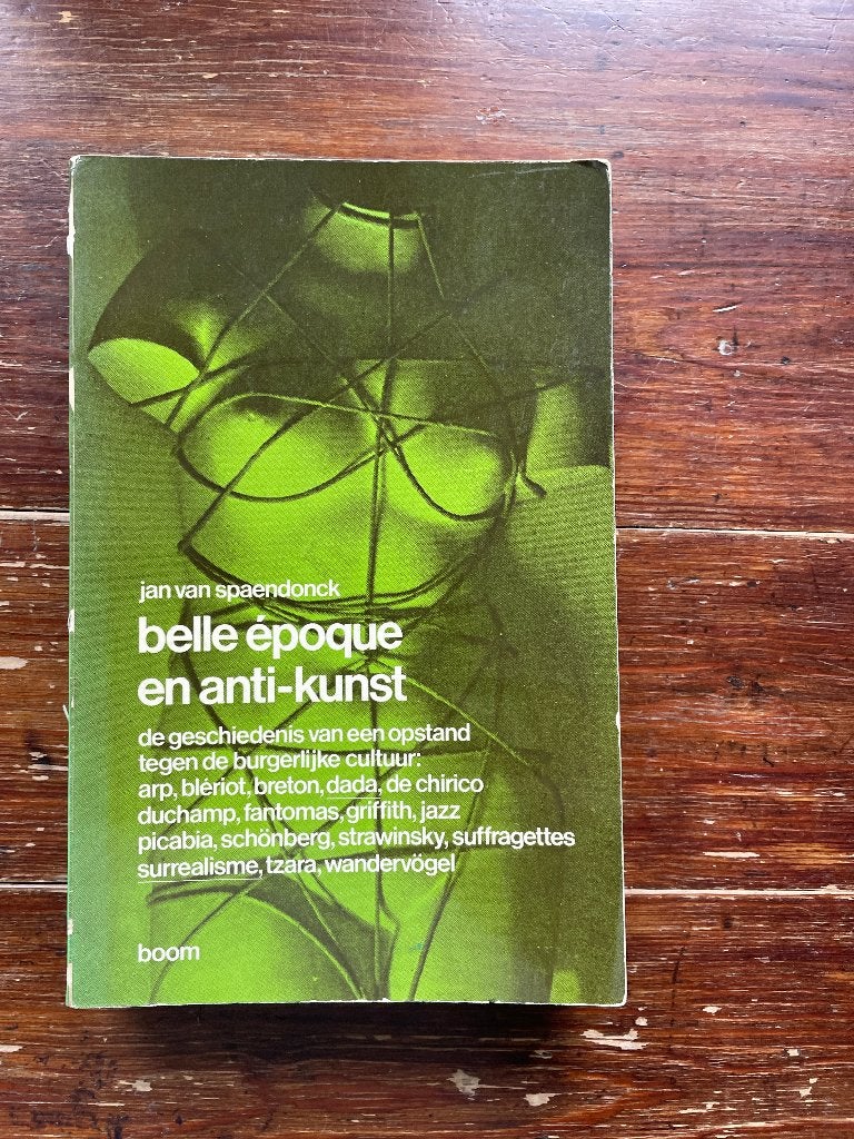 Jan van Spaendonck Belle épogue en anti-kunst 1977, Ophalen of Verzenden, Gelezen, Jan van Spaendonck