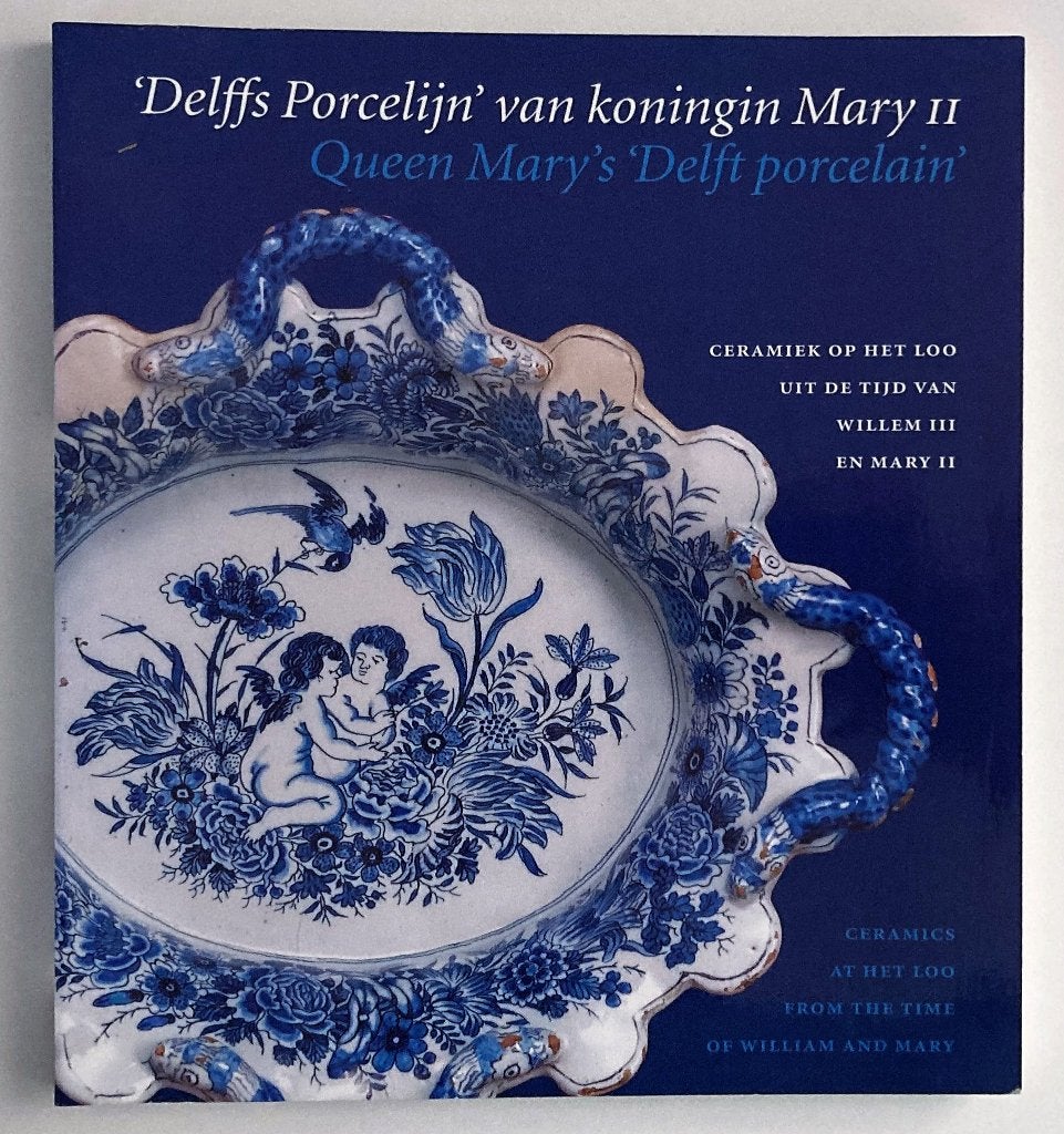 Delffs Porselijn’ van Koningin Mary II ~ Het Loo ~ 1996, Verzenden