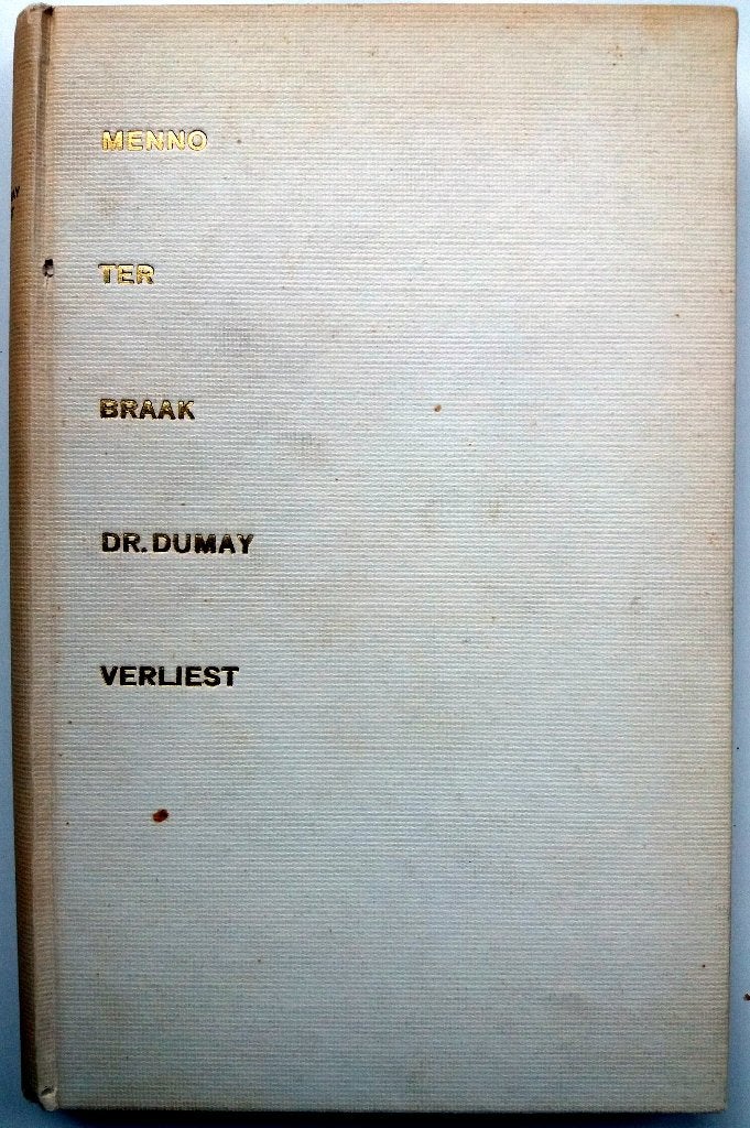 Menno ter Braak - Dr. Dumay verliest..., Ophalen of Verzenden