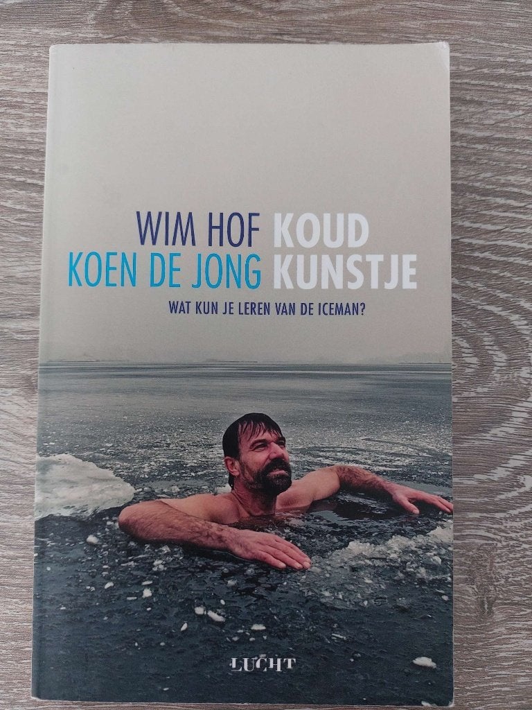 Wim Hof en Koen De Jong - Koud kunstje / De Iceman, Boeken, Ophalen of Verzenden, Zo goed als nieuw, Gezondheid en Conditie