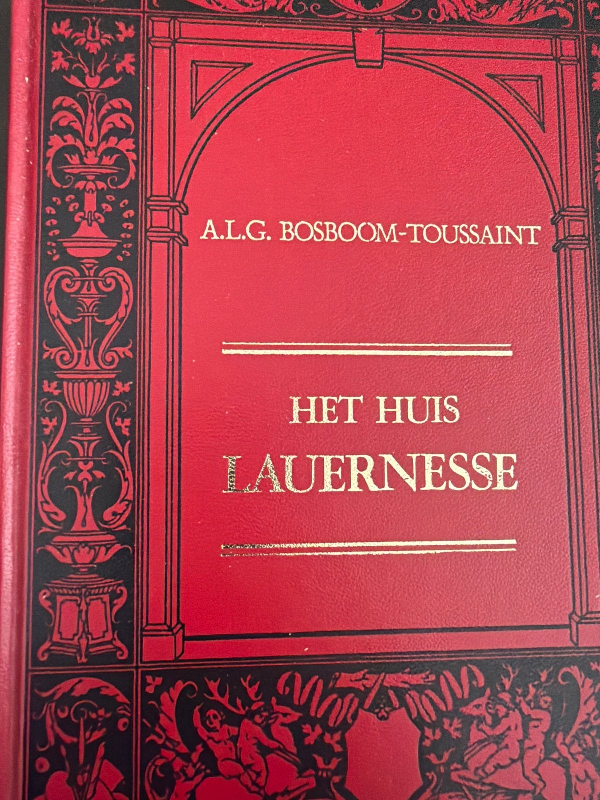Het Huis Lauernesse - A.L.G. Bosboom-Toussaint, Boeken, Ophalen of Verzenden, Gelezen, Nederland