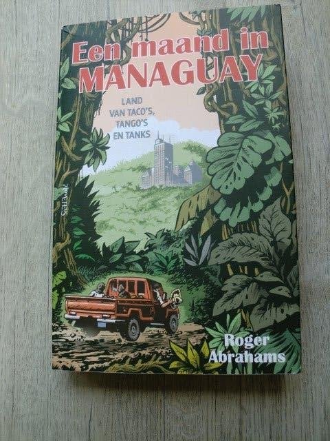 Rogier Abrahams - Een maand in Managuay, Ophalen of Verzenden, Gelezen