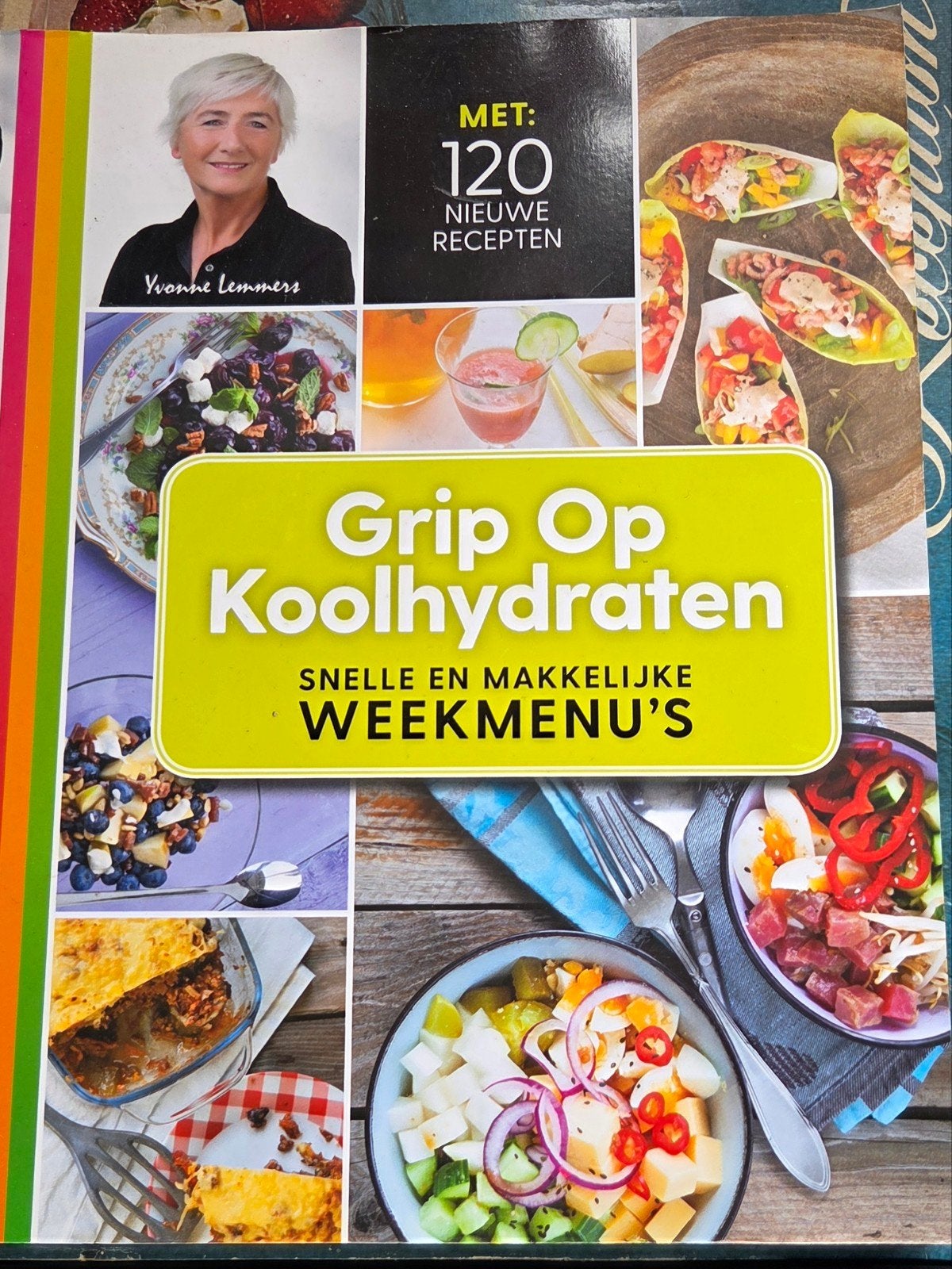 Grip Op Koolhydraten: Snelle en Makkelijke Weekmenu's, Boeken, Ophalen of Verzenden, Zo goed als nieuw, Yvonne Lemmers, Gezond koken