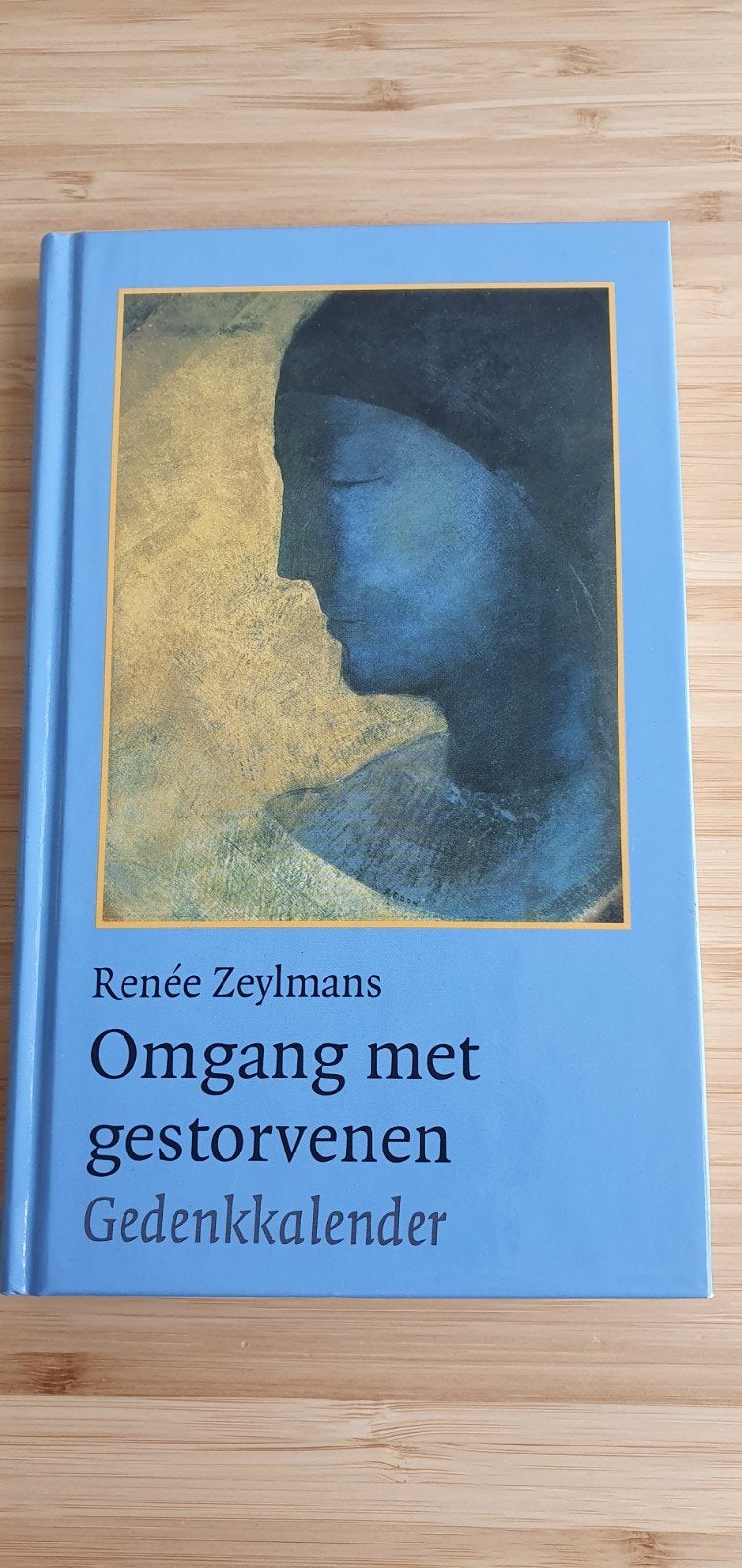 Omgang met gestorvenen Gedenkkalender - Renée Zeylmans, Boeken, Achtergrond en Informatie, Ziel of Sterfelijkheid, Renée Zeylmans