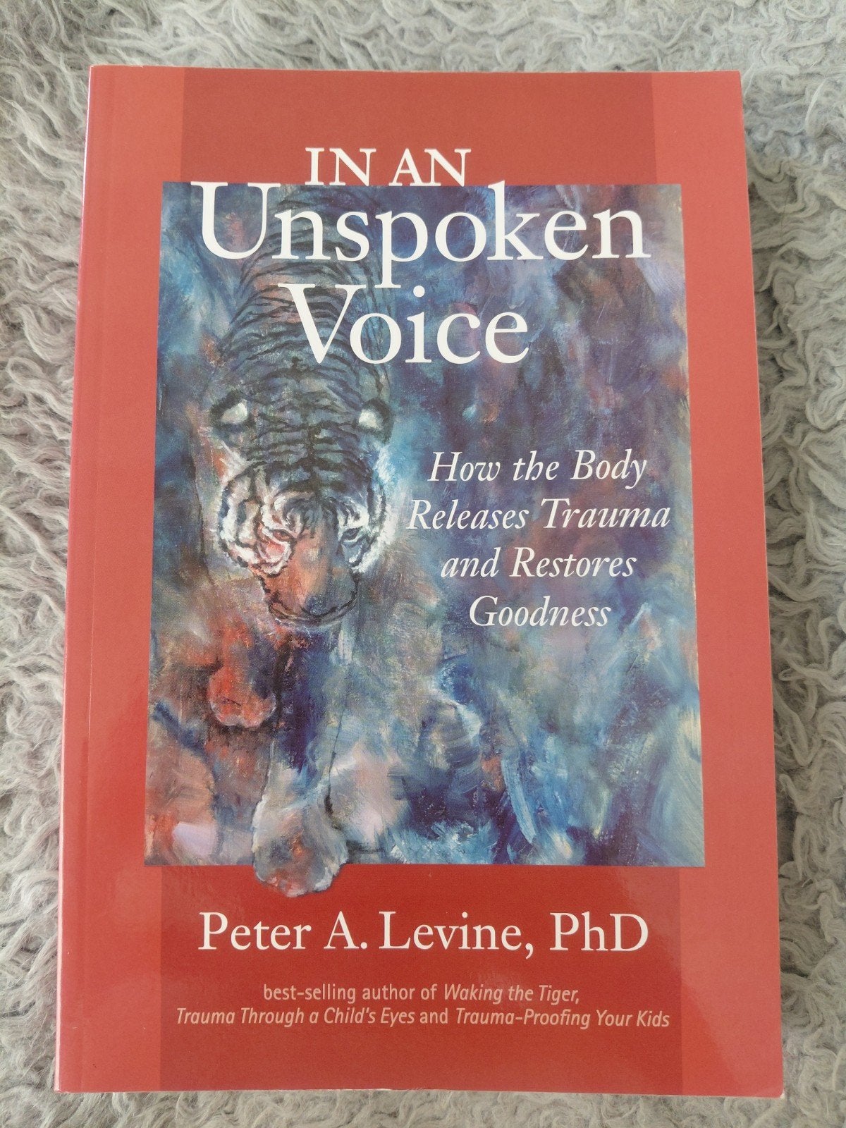 In an Unspoken Voice - Peter A. Levine (Psychologie), Boeken, Ophalen of Verzenden, Zo goed als nieuw, Klinische psychologie, Peter A. Levine