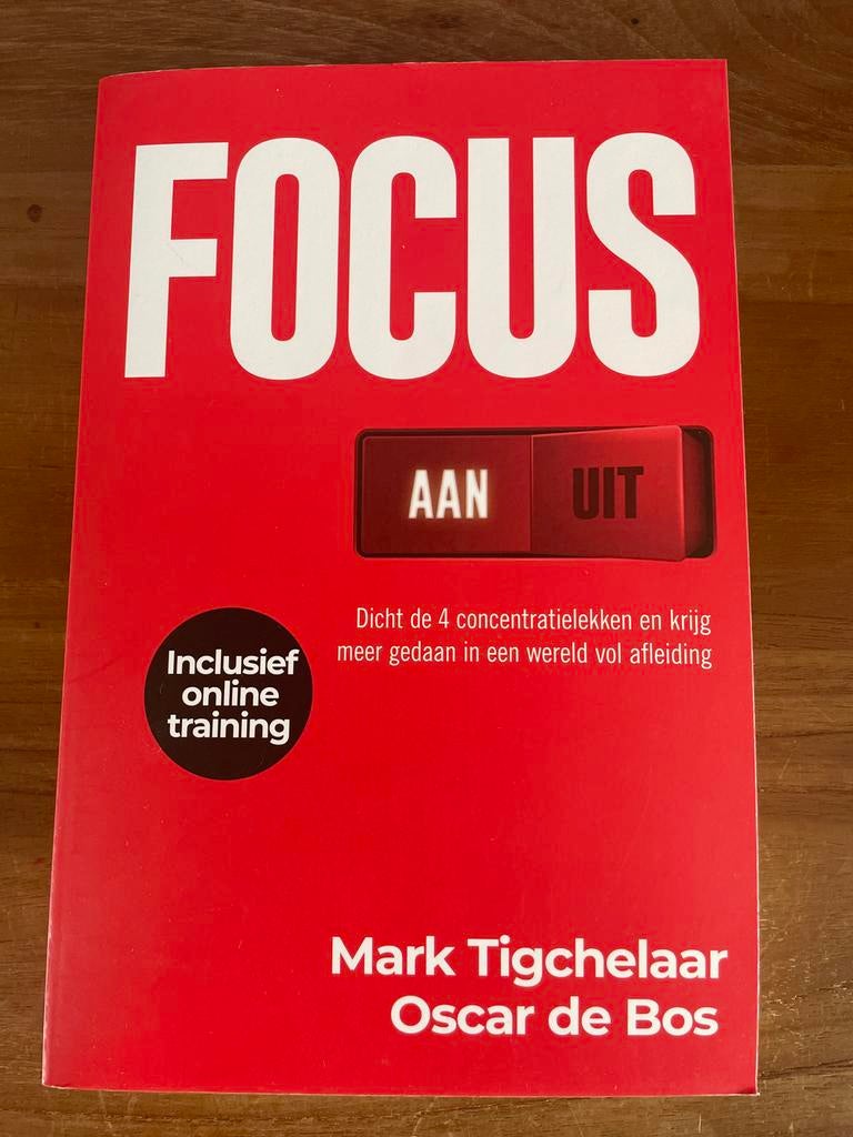 FOCUS: Dicht de 4 concentratielekken - Mark Tigchelaar, Boeken, Ophalen of Verzenden, Zo goed als nieuw