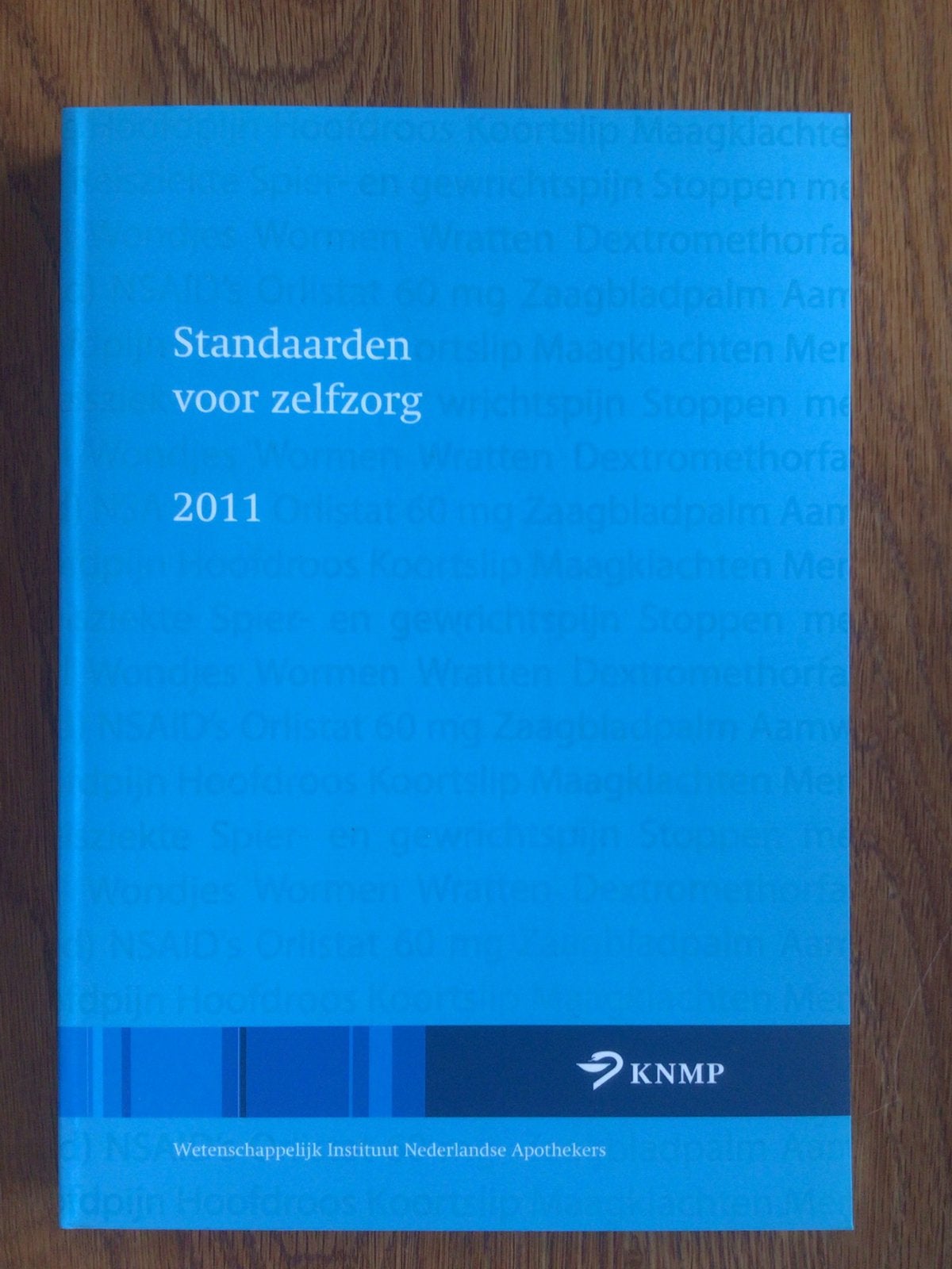 Standaarden voor zelfzorg 2011 KNMP z.g.a.n. bijna gratis, Boeken, Ophalen of Verzenden, Zo goed als nieuw