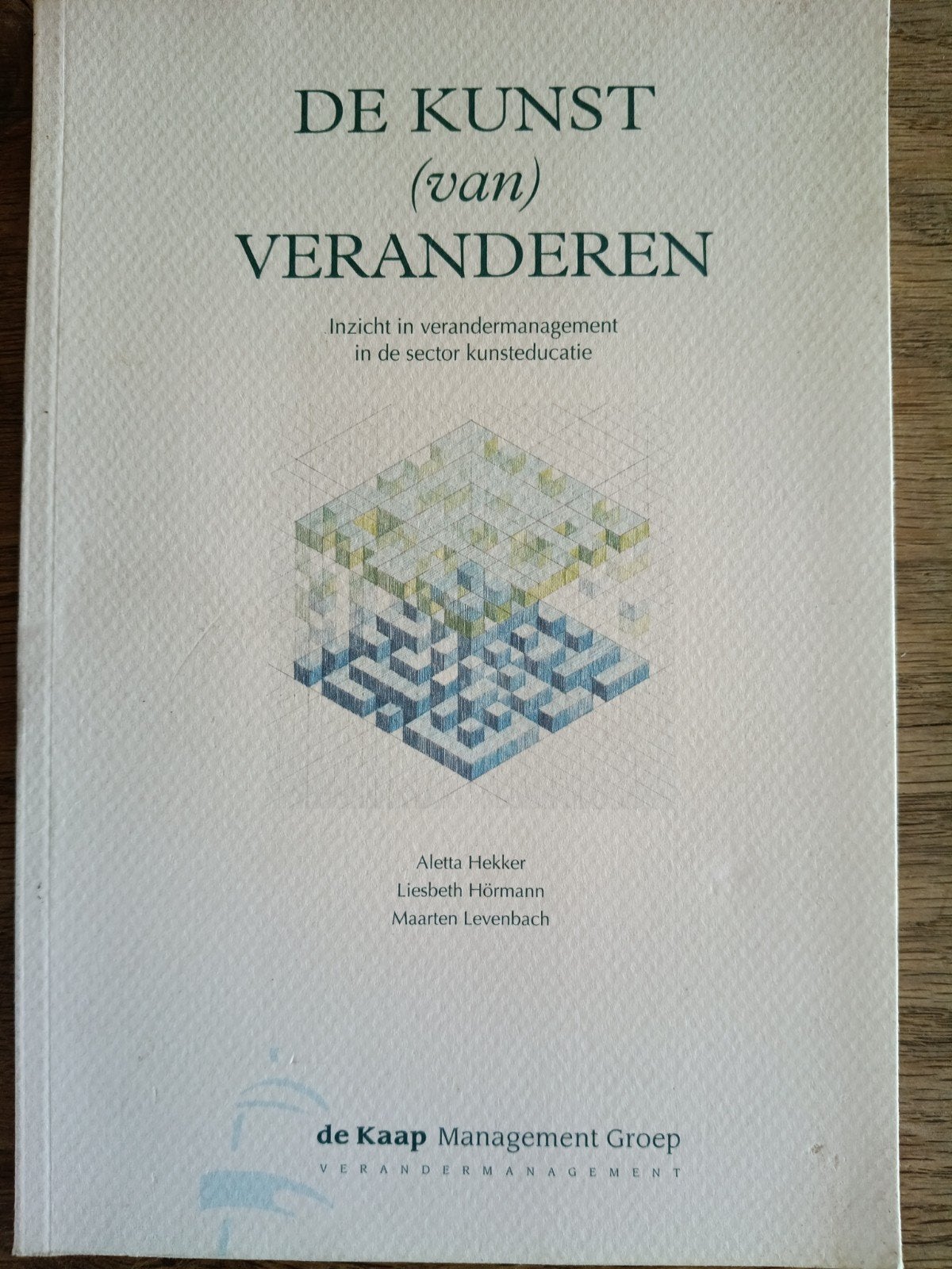 De Kunst (van) Veranderen - Inzicht in verandermanagement, Ophalen of Verzenden, Gelezen, Aletta Hekker, Liesbeth Hörmann, Maarten Levenbach