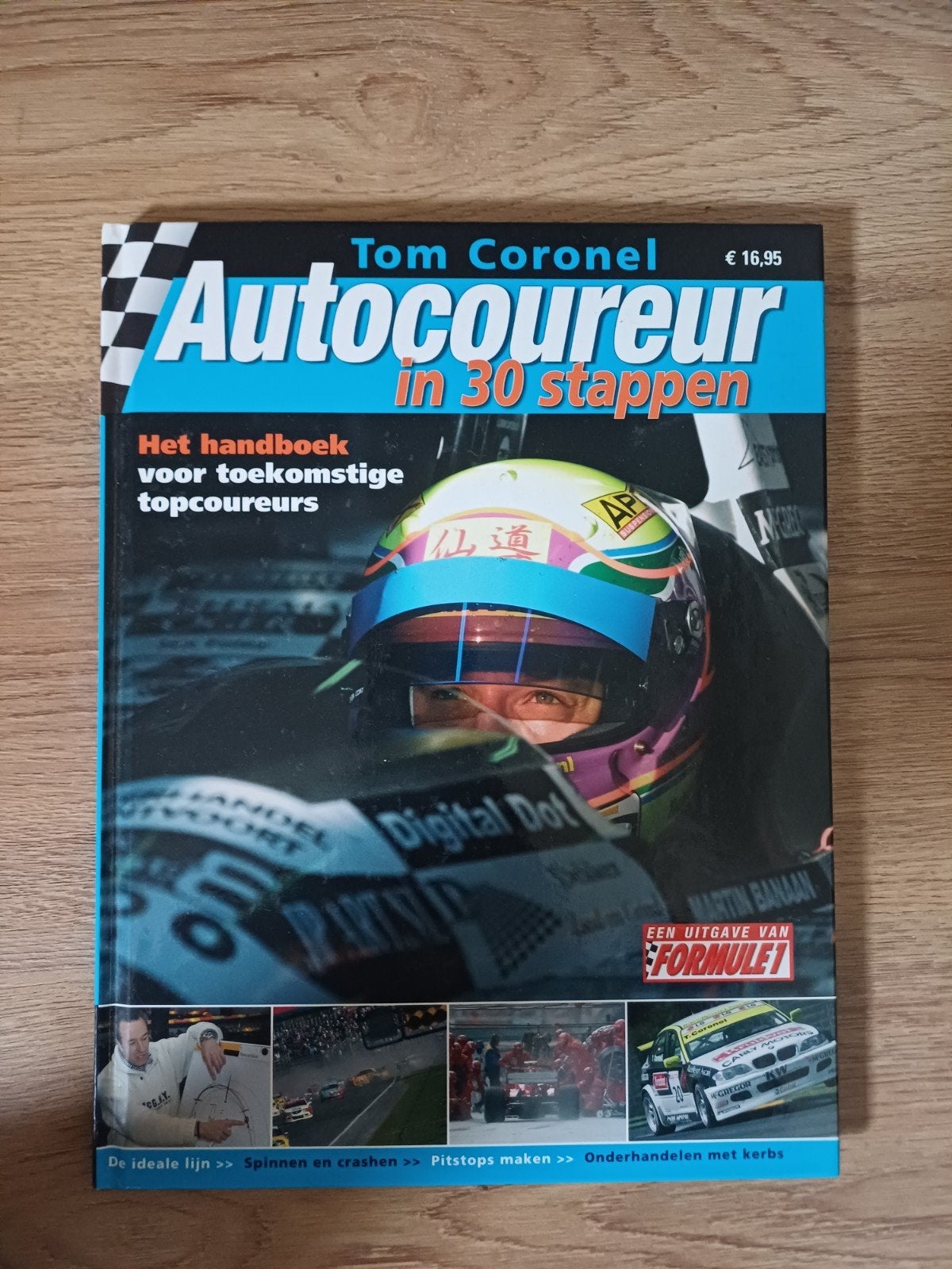 autocoureur in 30 stappen.Tom Coronel met handtekening nieuw, Ophalen of Verzenden, Nieuw, Formule 1
