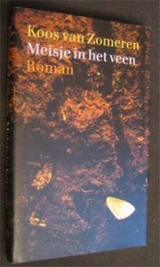 Koos van Zomeren : Meisje in het veen, Ophalen of Verzenden, Zo goed als nieuw