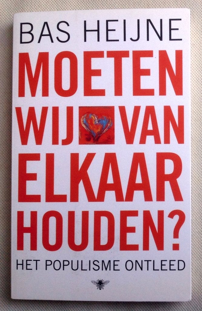 Moeten wij van elkaar houden? het populisme ontleed, Boeken, Verzenden, Zo goed als nieuw, Bas Heijne, Nederland