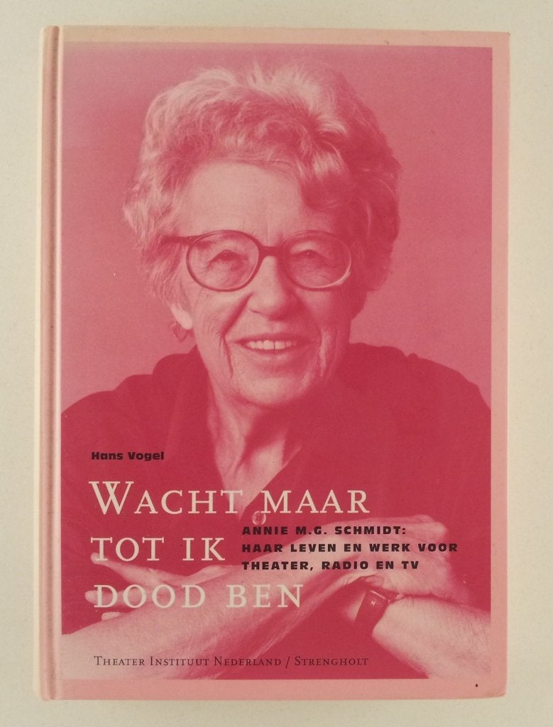 Vogel, Hans - Wacht maar tot ik dood ben / Annie M.G. Schmid, Boeken, Verzenden, Gelezen, Kunst en Cultuur