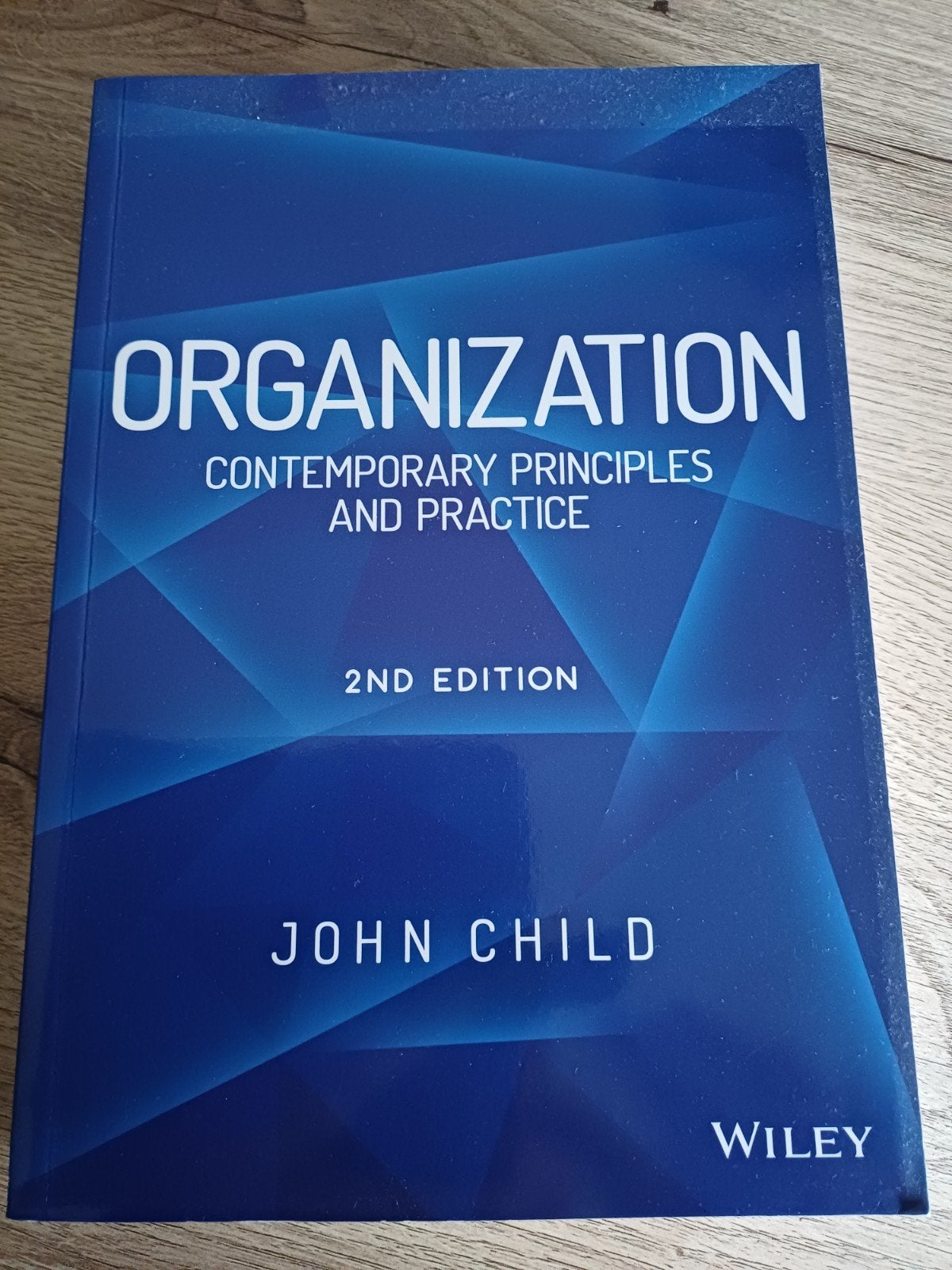 Organization: Contemporary Principles and Practice, John Child, Zo goed als nieuw, Gamma, HBO