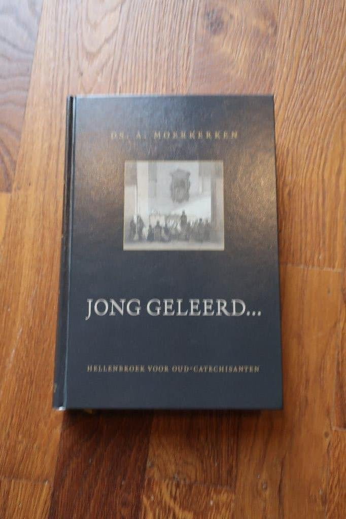 Jong geleerd, Hellenbroek voor oud-cat. Moerkerken, Ophalen of Verzenden, Gelezen, Christendom | Protestants