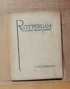 1947 - Rotterdam zoals wij het kenden - met 22 foto's, Boeken, Kees Hazelzet, Ophalen of Verzenden, 20e eeuw of later, Gelezen