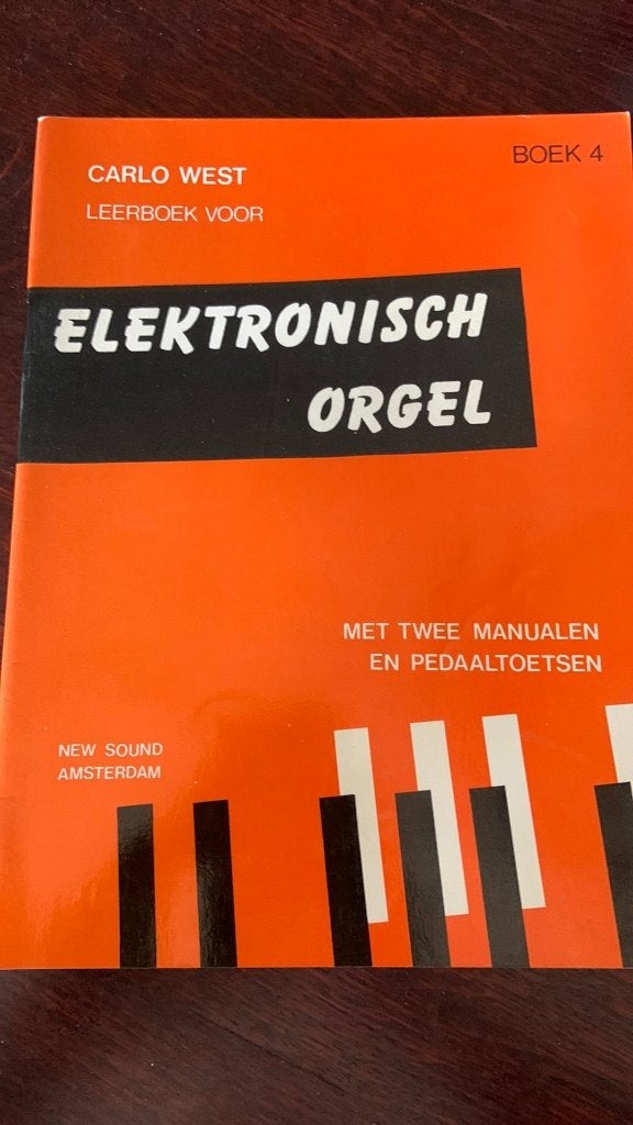Leerboek voor elektronische orgel boek 4- Carlo West, Ophalen of Verzenden, Artiest