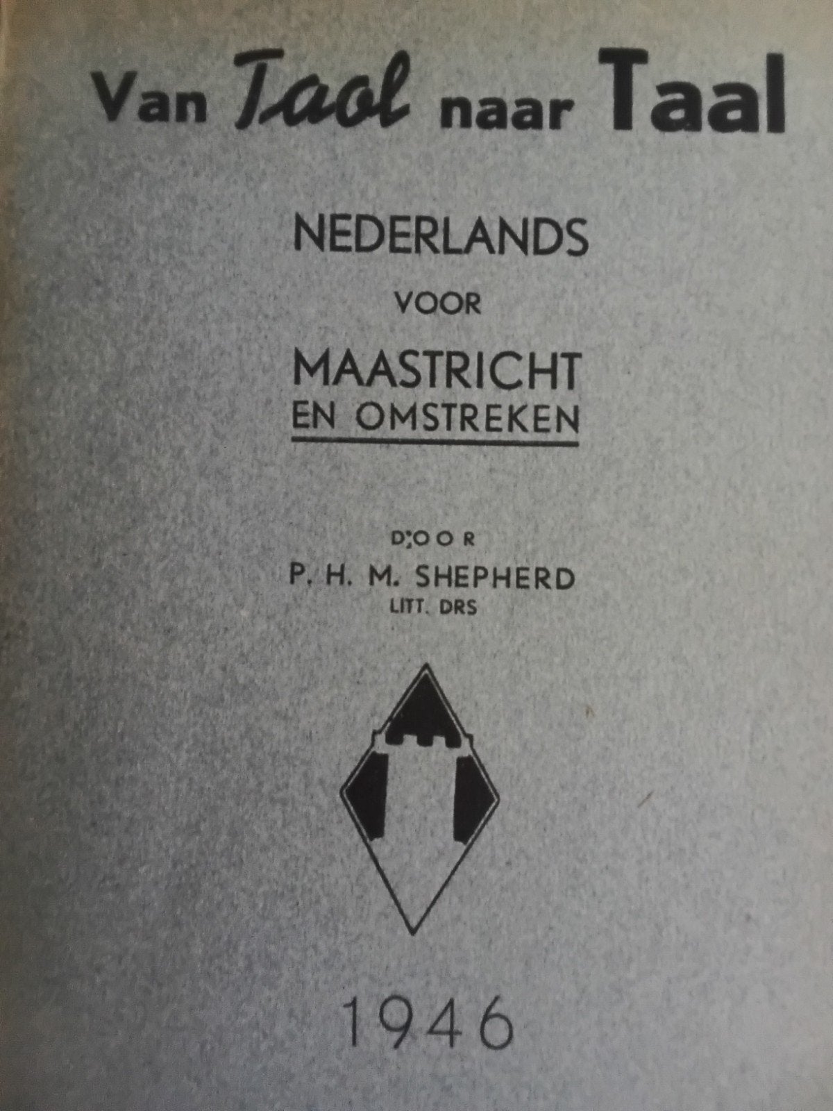 VAN TAOL NAAR TAAL Nederlands voor Maastricht en Omstreken, Ophalen of Verzenden