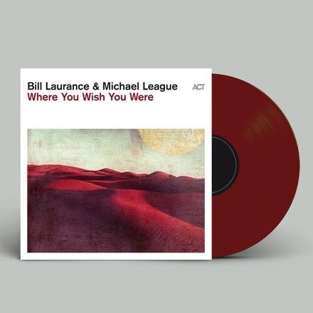 Bill Laurance & Michael League - Where You Wish You Were, LP, Verzenden, 12 inch, Nieuw in verpakking