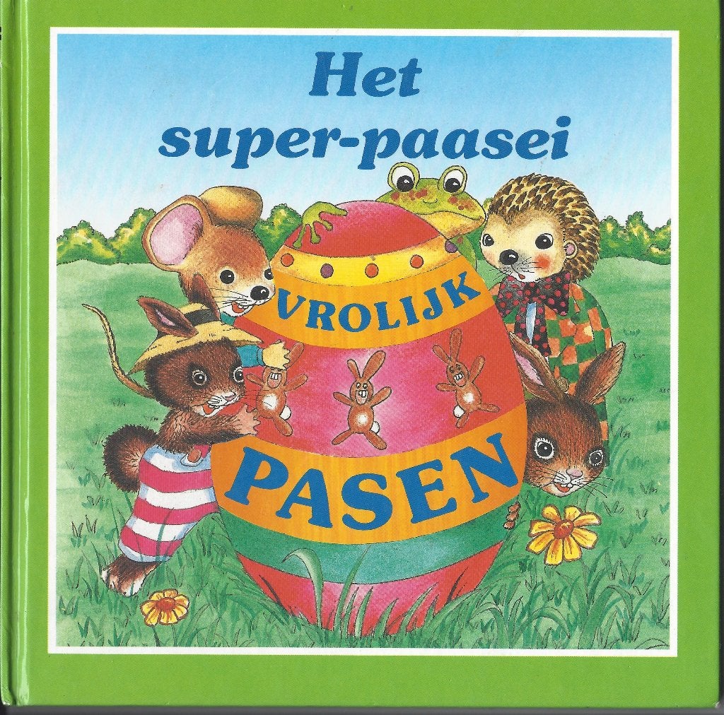 HET *SUPER-PAASEI * Karin Weber- Verrassend verhaal *PASEN*, 5 of 6 jaar, Fictie algemeen, Karin Weber, Jongen of Meisje