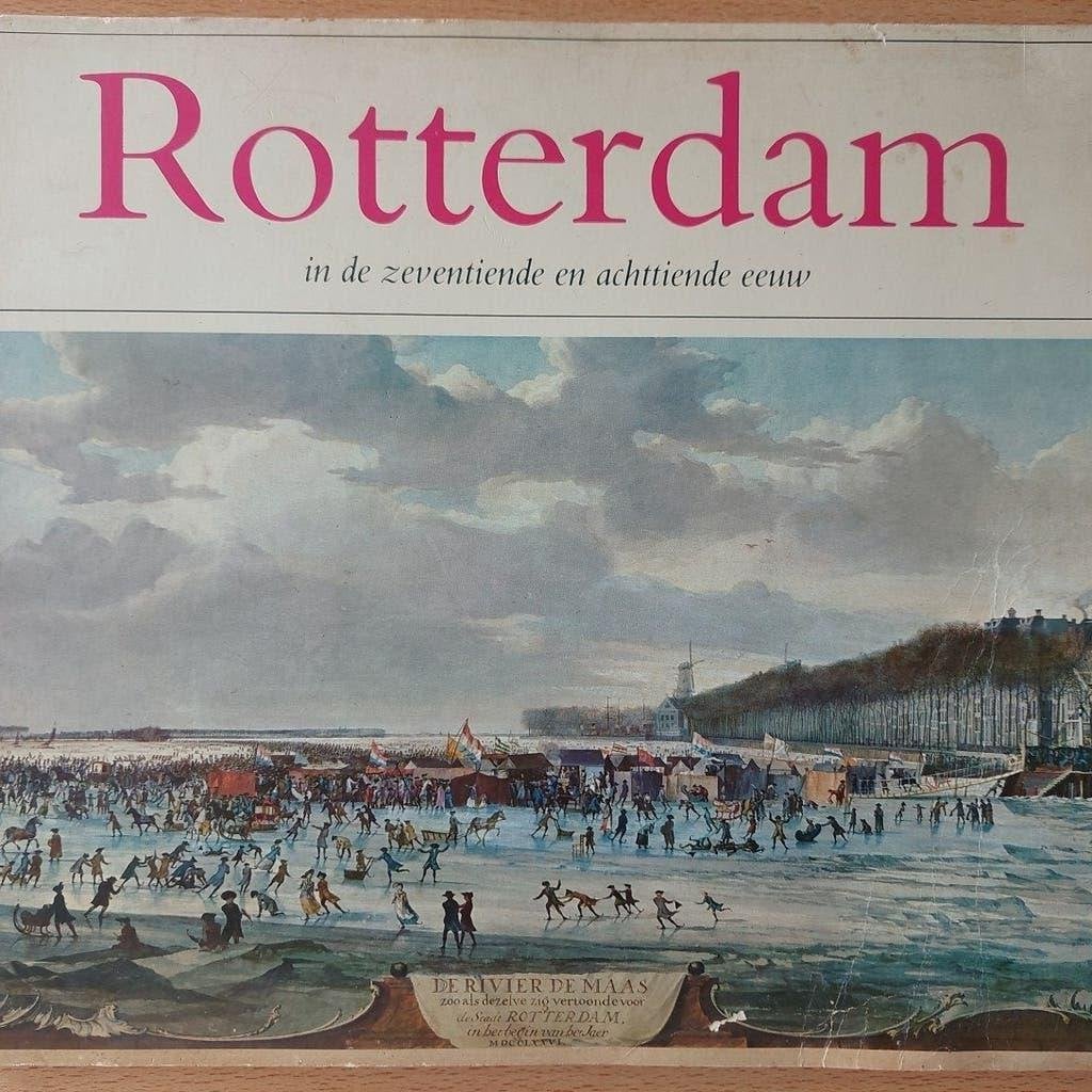 Rotterdam in de zeventiende en achttiende eeuw, Boeken, Geschiedenis | Stad en Regio, Ophalen of Verzenden, 17e en 18e eeuw, Gelezen