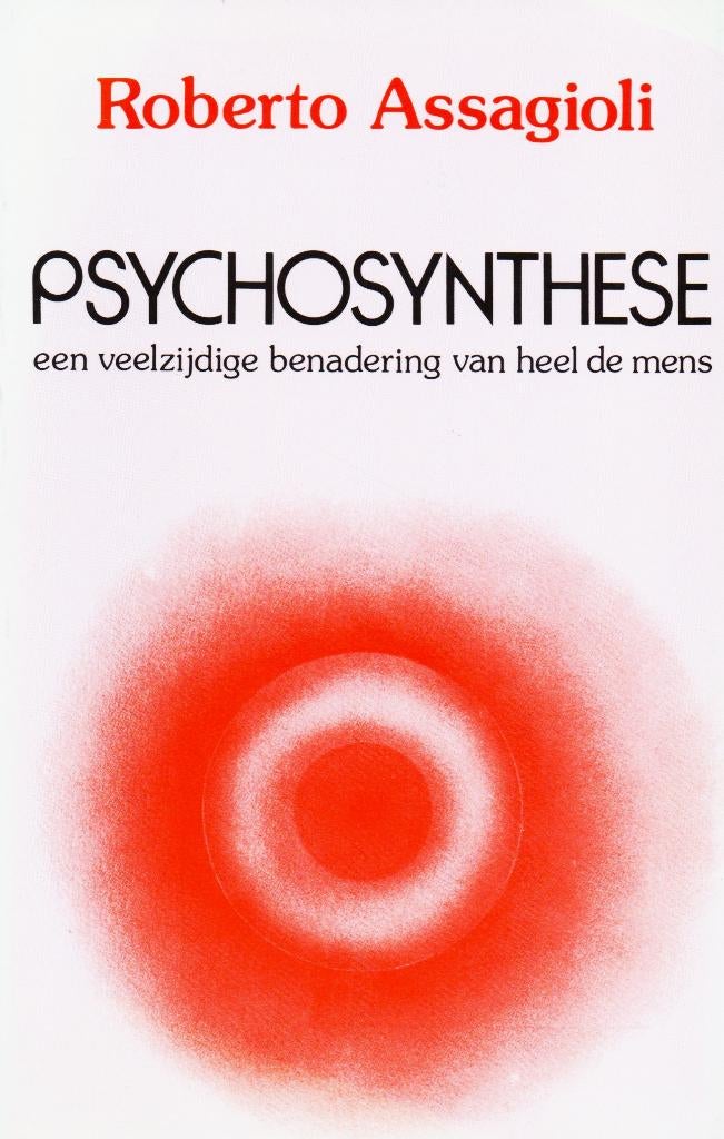Psychosynthese - Roberto Assagioli / 9789063251949, Boeken, Ophalen of Verzenden, Zo goed als nieuw, Sociale psychologie, Roberto Assagioli