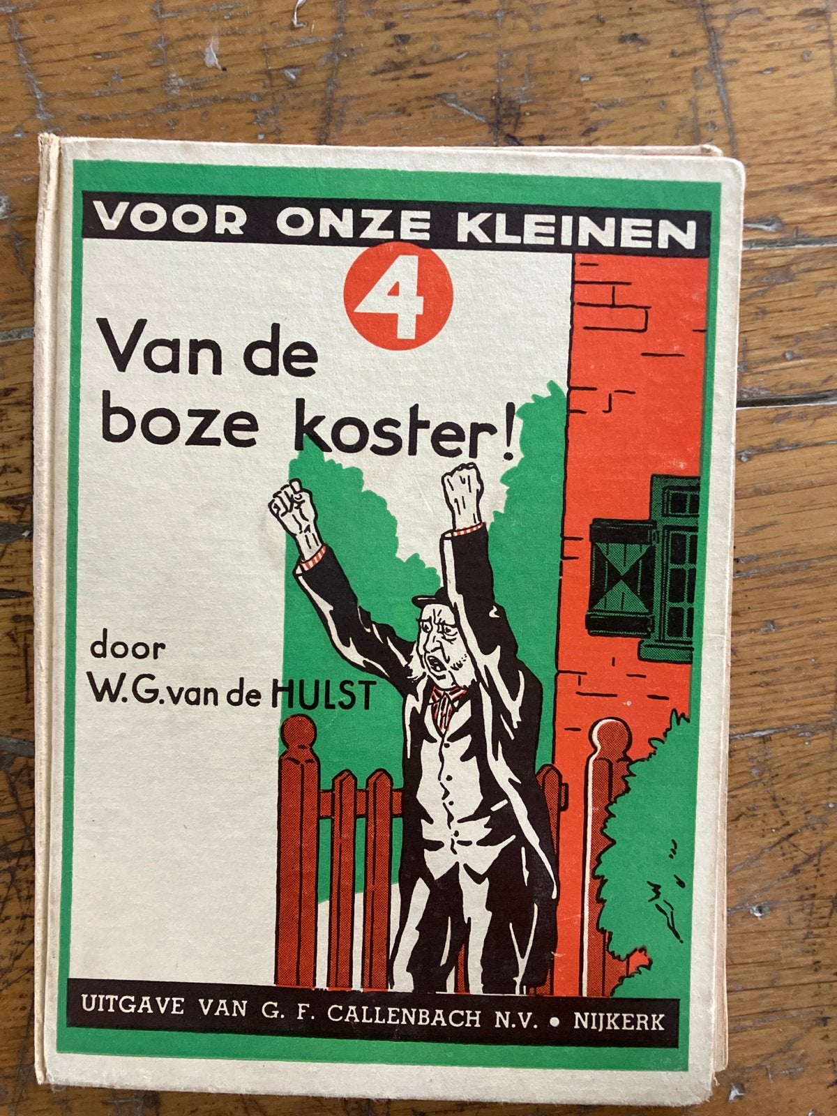 Voor Onze Kleinen 4: Van de boze koster! W.G. van de Hulst, Ophalen of Verzenden, Gelezen, Fictie algemeen
