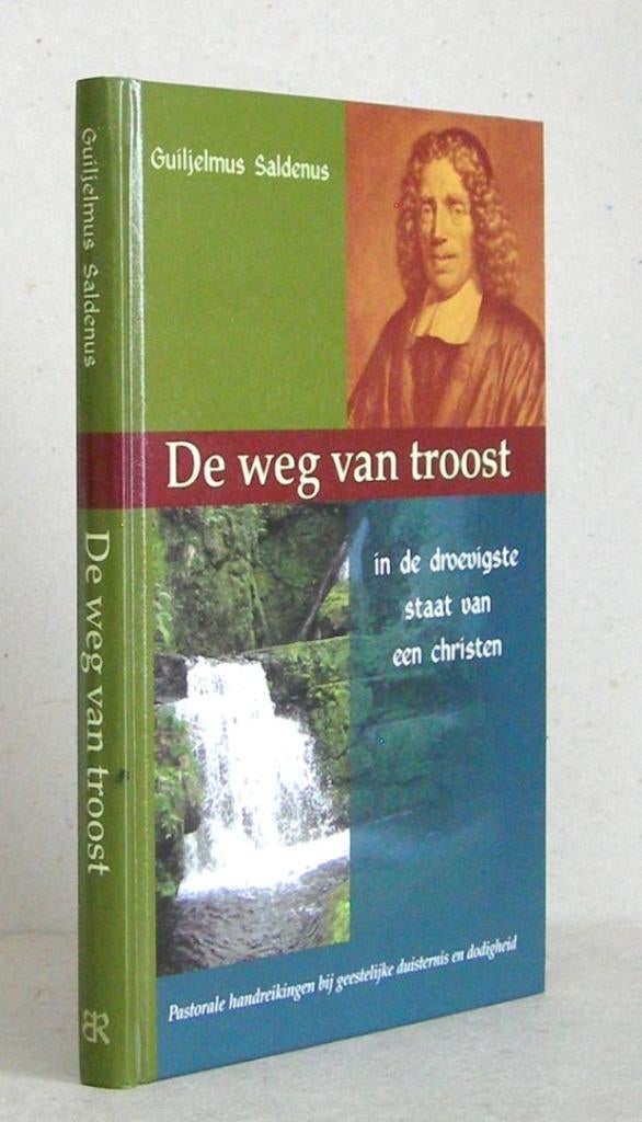 G. Saldenus: De weg van troost in de droevigste staat., G. Saldenus, Christendom | Protestants, Ophalen of Verzenden, Zo goed als nieuw