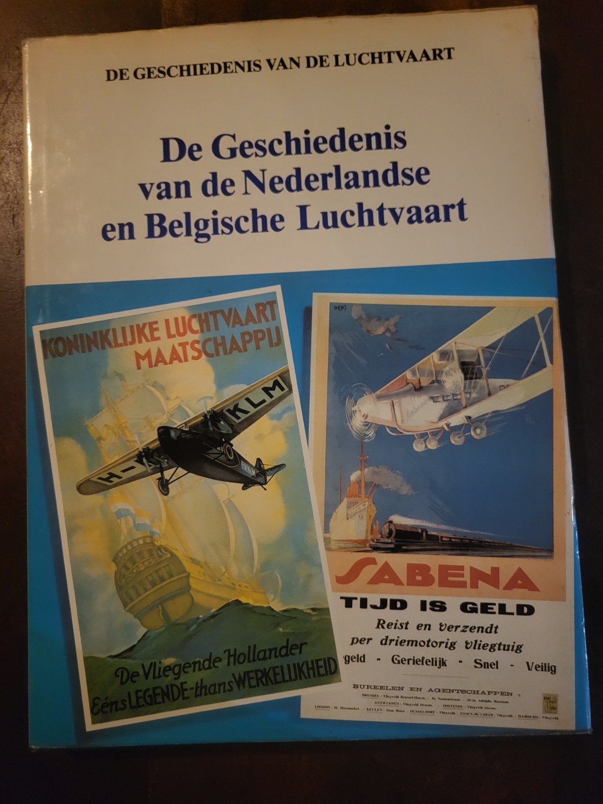 De Geschiedenis van de Nederlandse en Belgische Luchtvaart, Europa, Ophalen of Verzenden, 20e eeuw of later, Onbekend