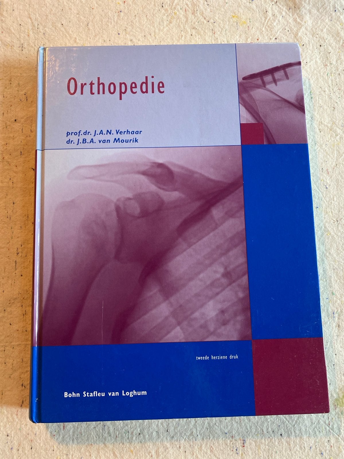 Orthopedie - prof.dr. J.A.N. Verhaar & dr. J.B.A. van Mourik, Boeken, Ophalen of Verzenden, Beta, Zo goed als nieuw, WO