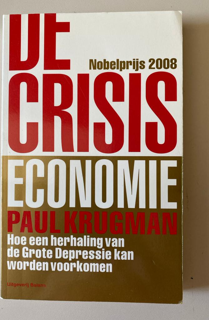 De Crisiseconomie - Paul Krugman (Nobelprijs 2008), Ophalen of Verzenden, Zo goed als nieuw, Economie en Marketing