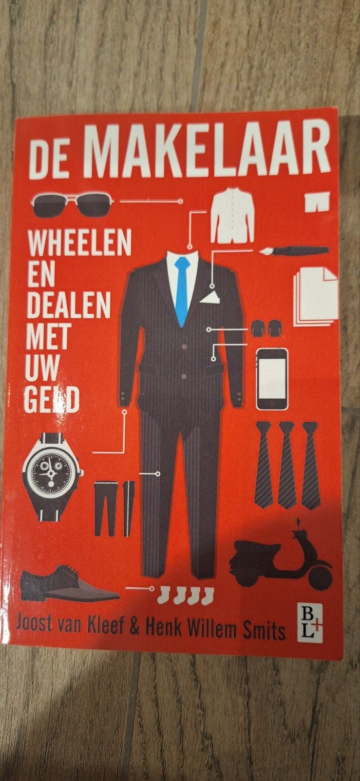 De Makelaar: Wheel en Dealen met Uw Geld - Joost van Kleef, Ophalen of Verzenden, Gelezen, Joost van Kleef & Henk Willem Smits