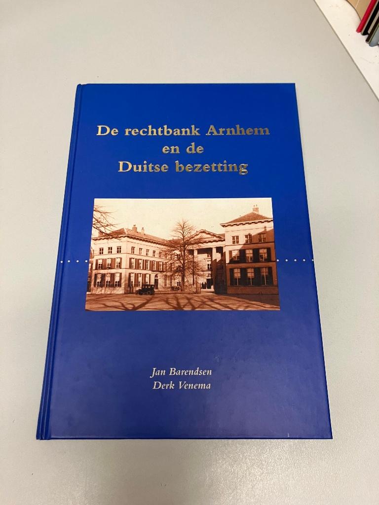 De rechtbank in Arnhem en de Duitse bezetting, Ophalen of Verzenden, Tweede Wereldoorlog, Gelezen, Algemeen
