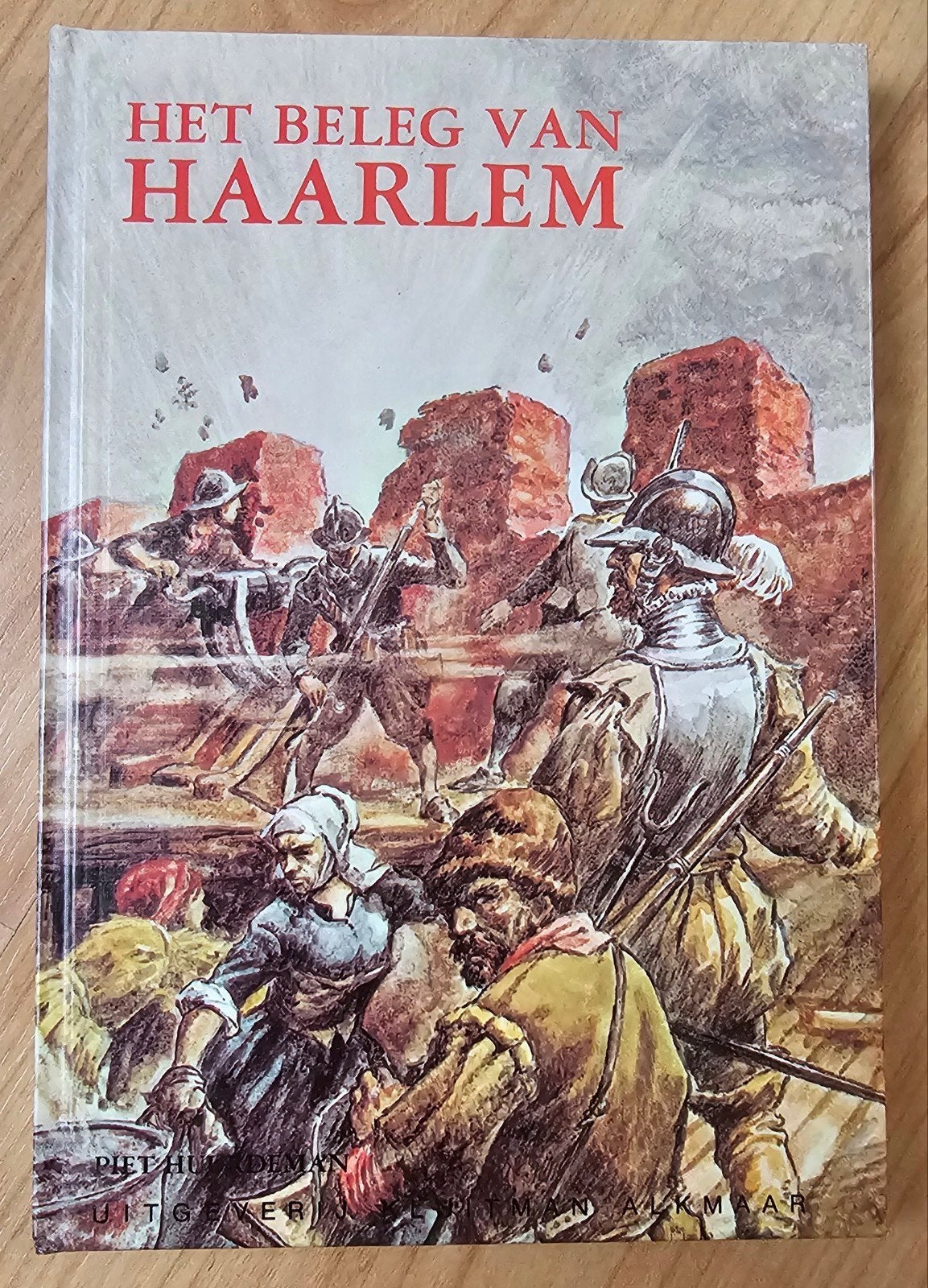 Het Beleg van Haarlem - Jeugdserie "In de Vakantie", Ophalen of Verzenden, 20e eeuw of later, Gelezen, Piet Huurdeman