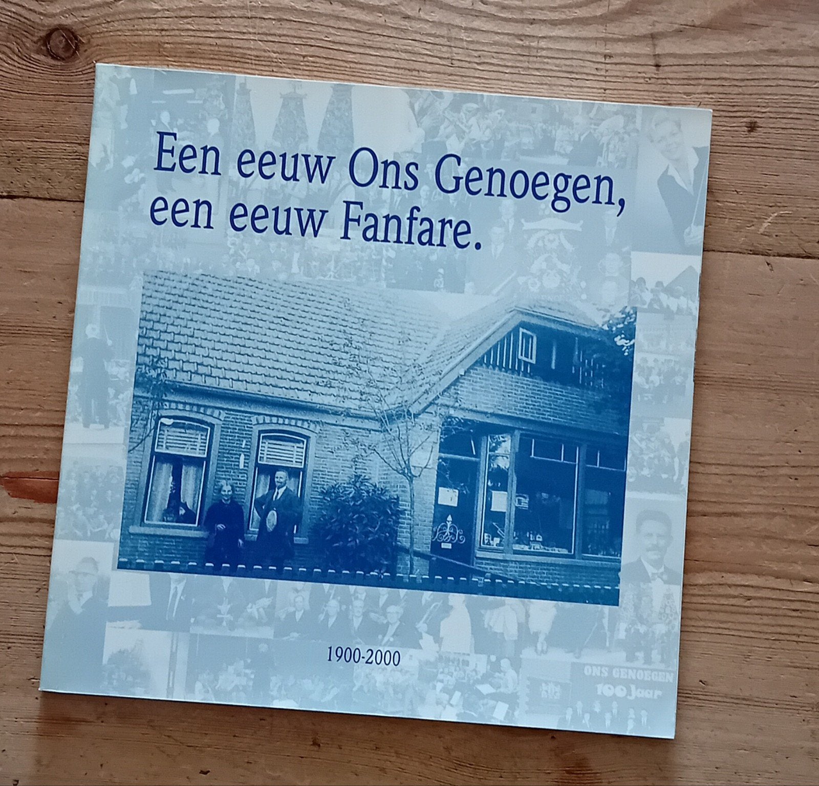 Een eeuw Ons Genoegen, een eeuw Fanfare 1900-2000, Boeken, Ophalen of Verzenden, Gelezen, Onbekend