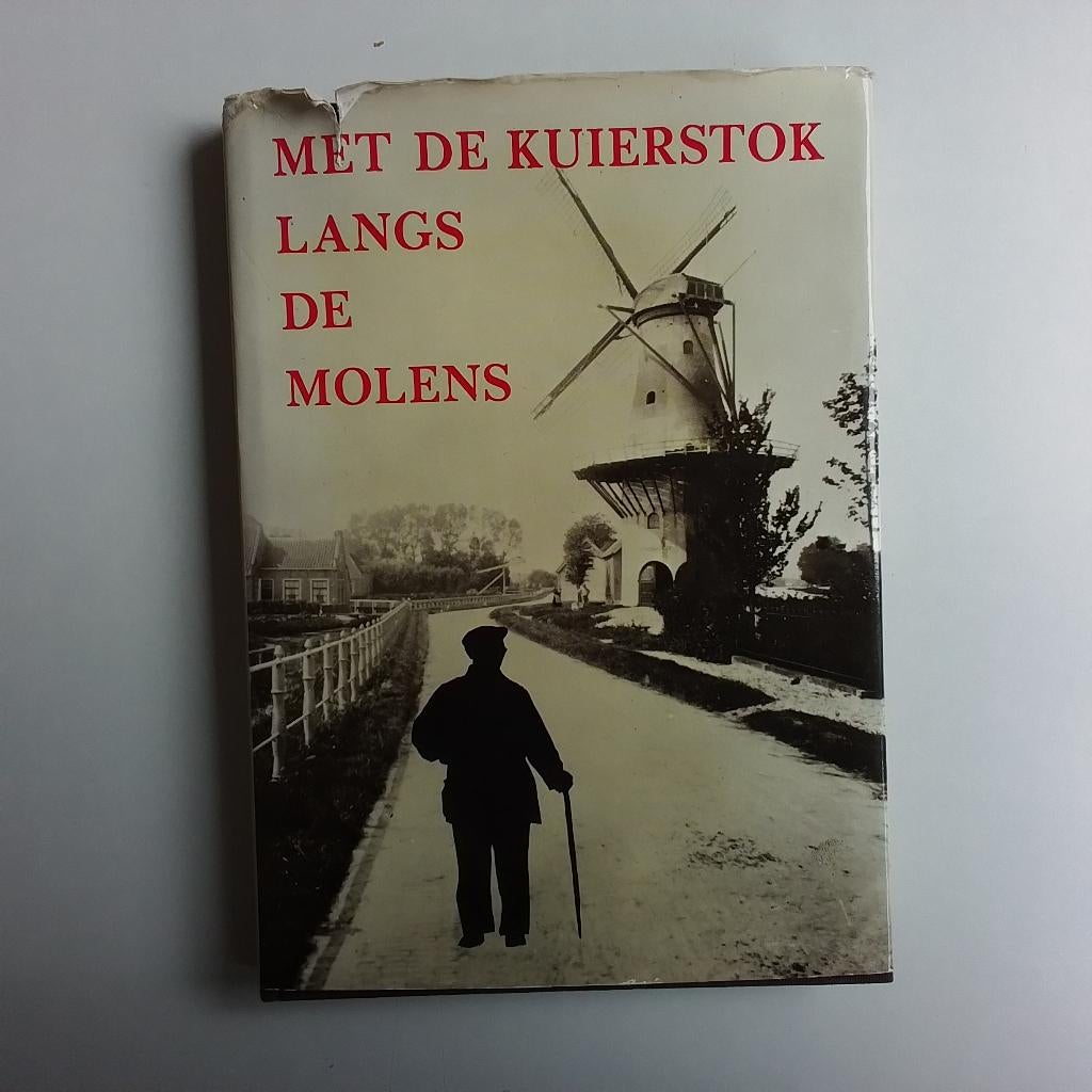 Met de kuierstok langs de molens., Ophalen of Verzenden, Gelezen