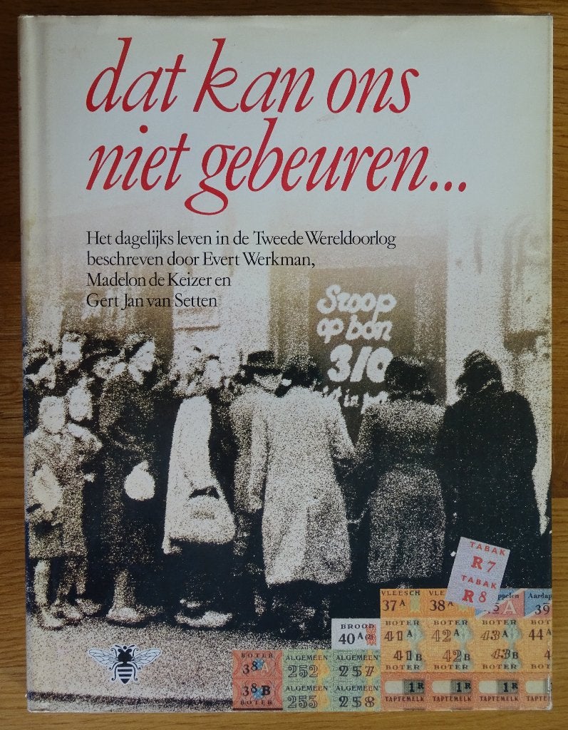 Dat kan ons niet gebeuren, Boeken, Ophalen of Verzenden, Algemeen, Meerdere auteurs, Tweede Wereldoorlog